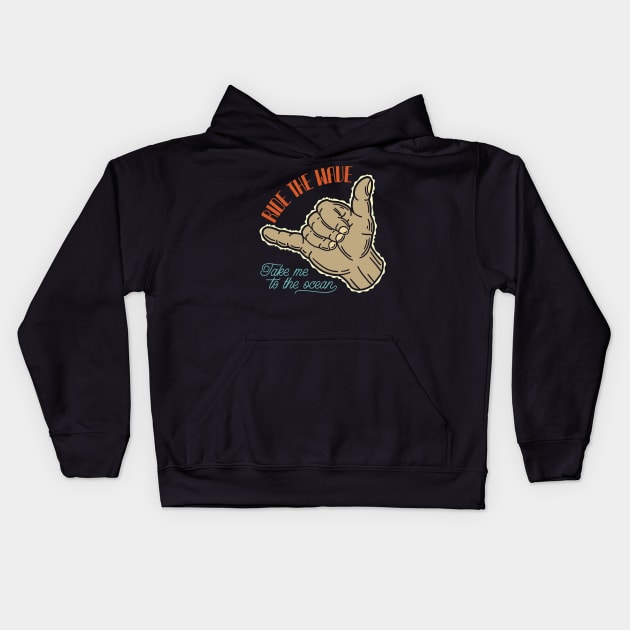 Ride The wave Take Me To The Ocean Gift T-Shirts Kids Hoodie by gdimido